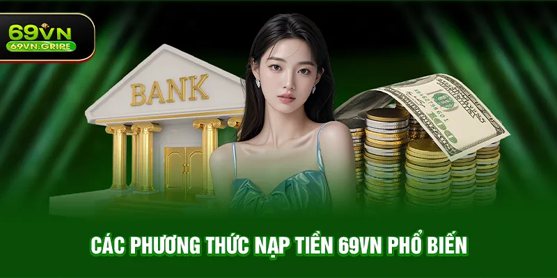 Các phương thức nạp tiền 69VN phổ biến