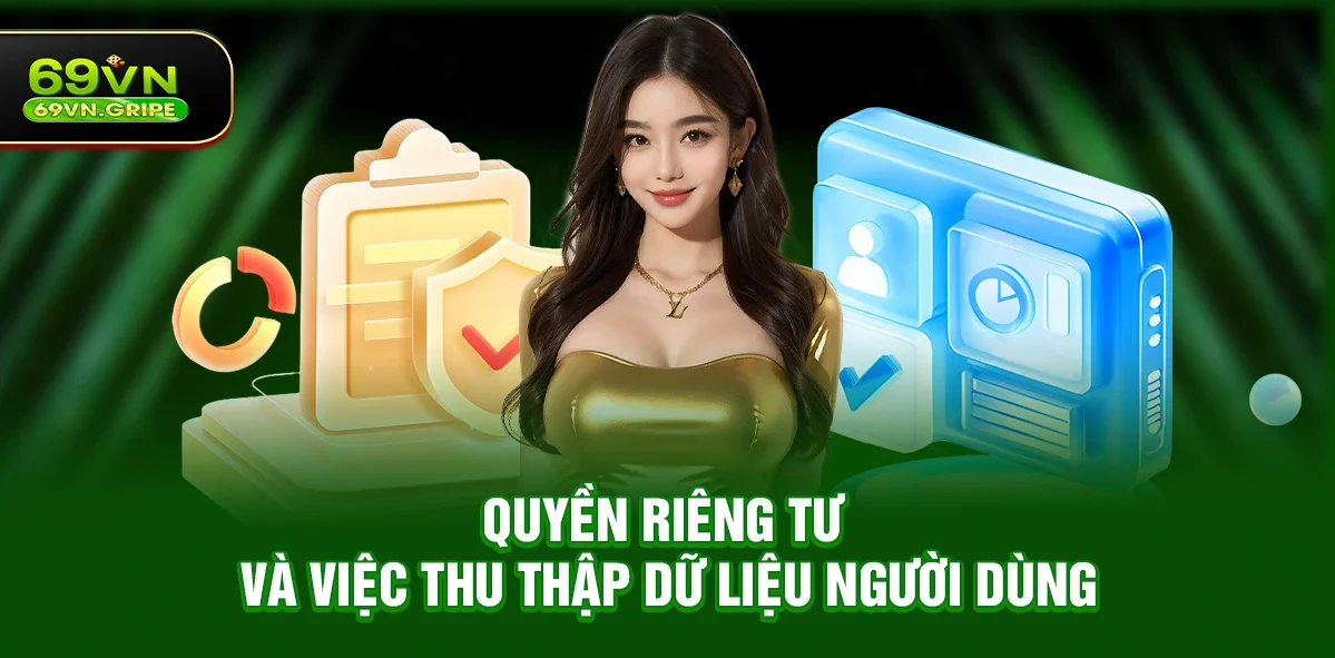 Quyền riêng tư và việc thu thập dữ liệu người dùng